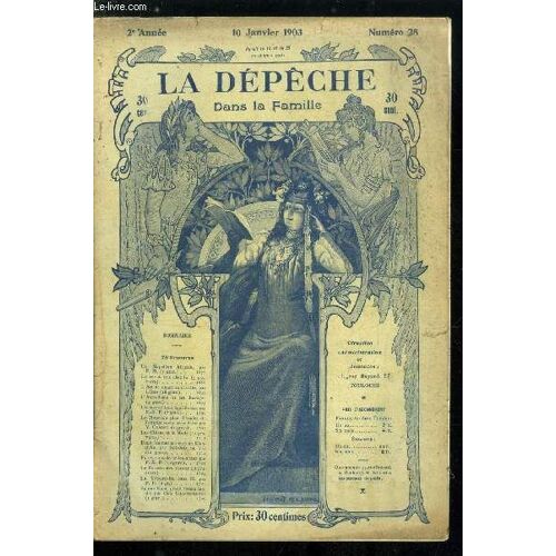 La Dépêche Dans La Famille N° 28 - Un Napoléon Africain Par F.M., Le Ver A Soie Chez Lui, L Art De Nouer Sa Cravate Par Léria, Alcoolisme Et Ses Ravages, Un Merveilleux Équilibriste Par F.X.P., Le(...)