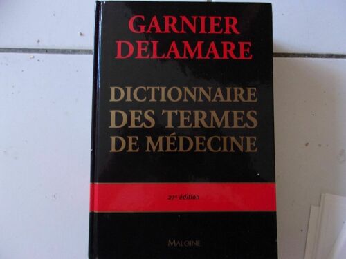 Garnier Delamare Dictionnaire Des Termes De Medecine 27e Édition 1000 Page
