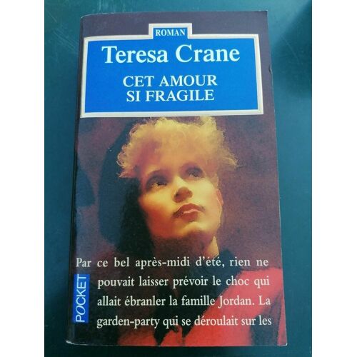 Teresa Crane Cet Amour Si Fragile