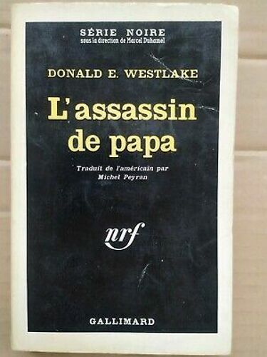 Donald E Westlake L'assassin De Papa Série Noire N 750 Gallimard 1962