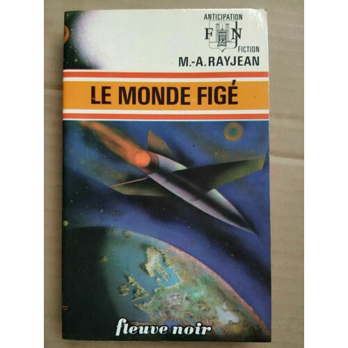 M A Rayjean Le Monde Figé Fleuvre Noir