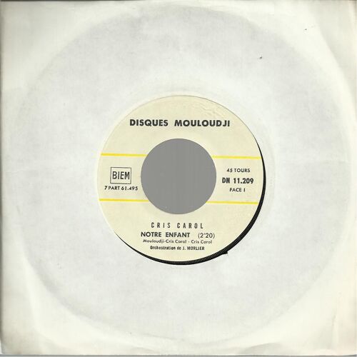 Notre Enfant 2'20 (Mouloudji - Cris Carol -)  / Les Étoiles 3'00 (Pascal Bilat - Cris Carol)