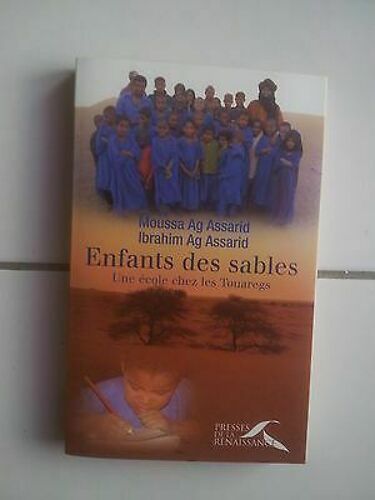 Ag Assarid Enfants Des Sables Une École Chez Les Touaregs