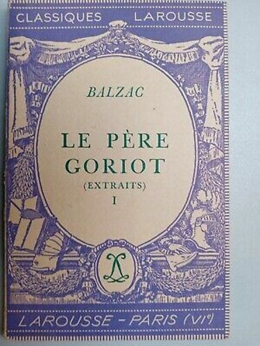 Le Père Goriot Extraits I Classiques Larousse