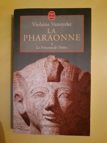 Violaine Vanoyeke La Pharaonne La Princesse De Thèbes