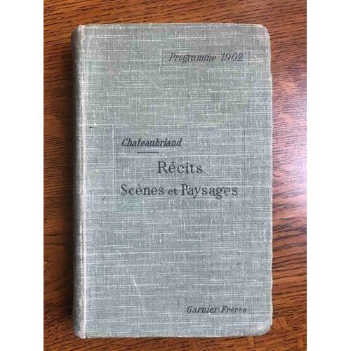 Chateaubriand Récits Scènes Et Paysages