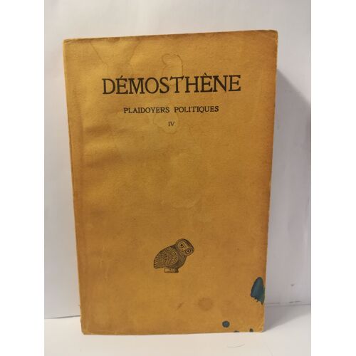 Plaidoyers Politiques. Tome 4. Sur La Couronne Contre Aristogiton 1 Et 2