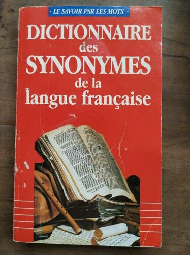 Ripert Dictionnaire Des Synonymes De La Languele Savoir Par Les Mots