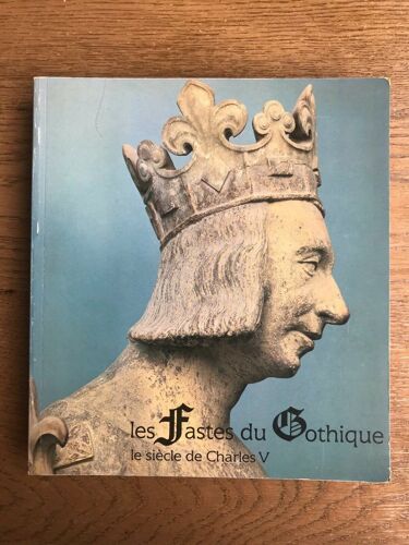 Les Fastes Du Bothique Le Siècle De Charles V