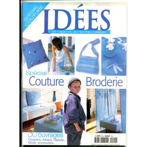 Idées - Le Magazine Des Femmes Créatives - Spécial Couture - N°25 H : Spécial Couture - Broderie