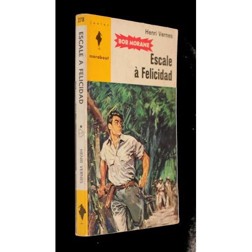Escale À Felicidad (Bob Morane)