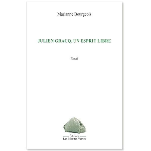 Julien Gracq, Un Esprit Libre
