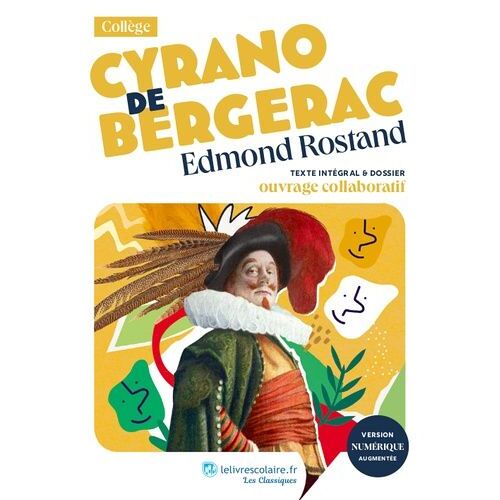 Cyrano De Bergerac - Texte Intégral Et Dossier Pédagogique
