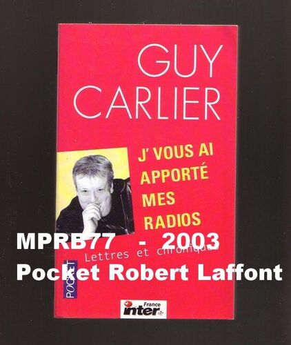 J'vous Ai Apporté Mes Radios. Lettres Et Chroniques.