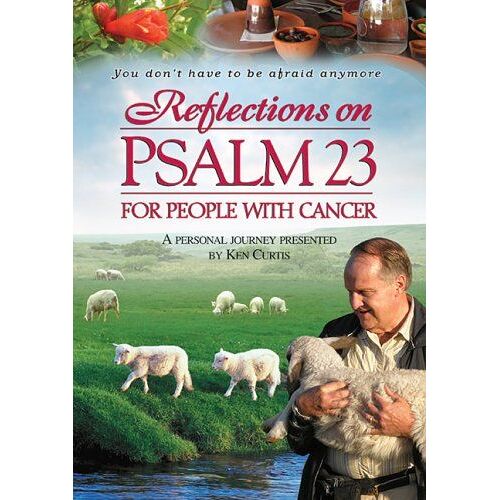 Reflections On Psalm 23 For People With Cancer