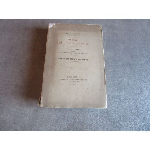 Vallee Madame Louise De France Discours Prononce Chapelle Du Carmel De Saint Denis Pour Le Centenaire Therese Saint Augustin Editions 1888
