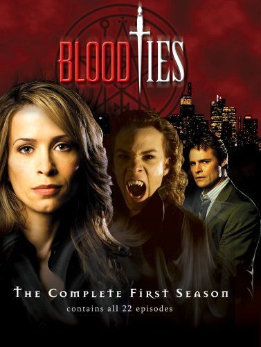 Blood Ties Complete Season 1 (2008) Christina Cox,  Dylan Neal