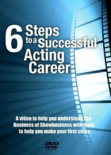 6 Steps To A Successful Acting Career