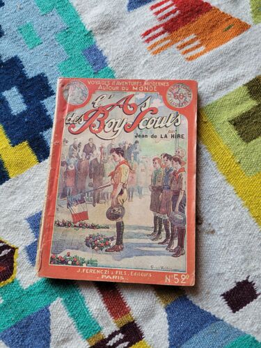 L' As Des Boy-Scouts Par Jean De La Hire N° 52 : Sous L' Arc De Triomphe. Editions : J. Ferenczi Et Fils ( 1926 ). Collection, Voyages Et Aventures Modernes Autour Du Monde.