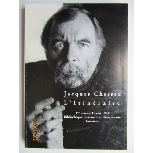 L'itinéraire / Jacques Chessex / Éditions B. C. U.L.