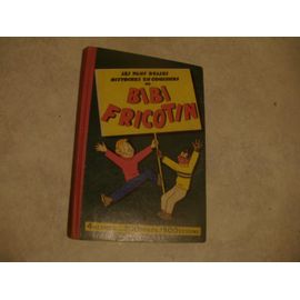 Les Plus Belles Histoires En Couleurs De Bibi Fricotin