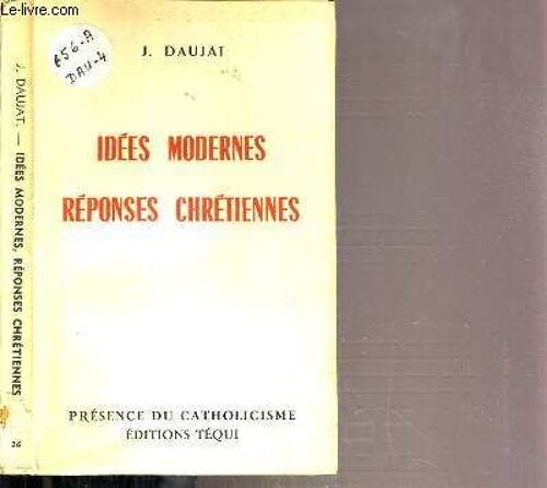 Idees Modernes Reponses Chretiennes / Presence Du Catholicisme