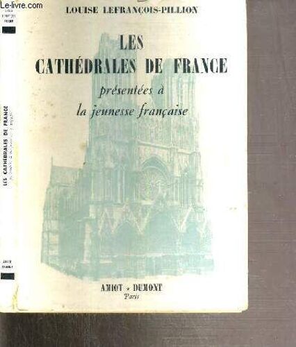 Les Cathedrales De France Presentees A La Jeunesse Francaise