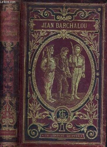 Les Aventures Veridiques De Jean Barchalou.