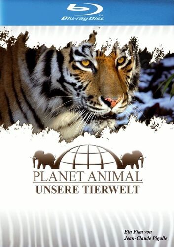 Planet Animal: Unsere Tierwelt