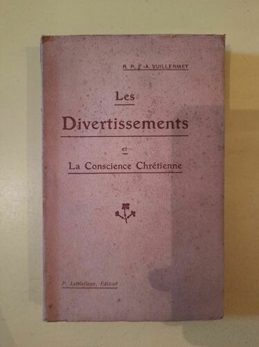 R P F A Vuillermet Les Divertissements Et La Conscience Chrétienne