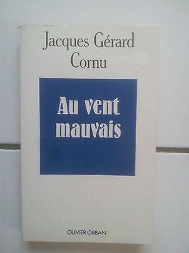 Jacques Gérard Cornu Au Vent Mauvais