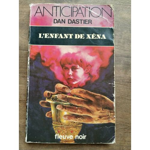 Dan Dastier L'enfant De Xéna Anticipation
