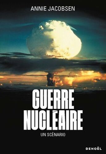 Guerre Nucléaire. Un Scénario