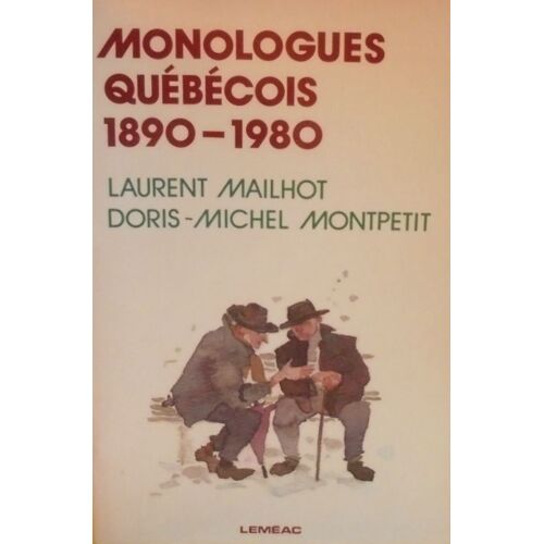 Monologues Québécois 1890-1980