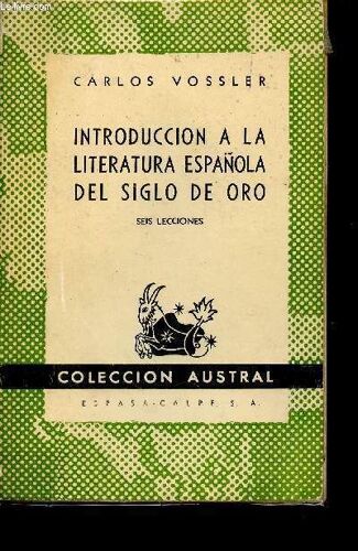 Introduccion A La Literatura Española Del Siglo De Oro. Seis Lecciones (Collection Austral)