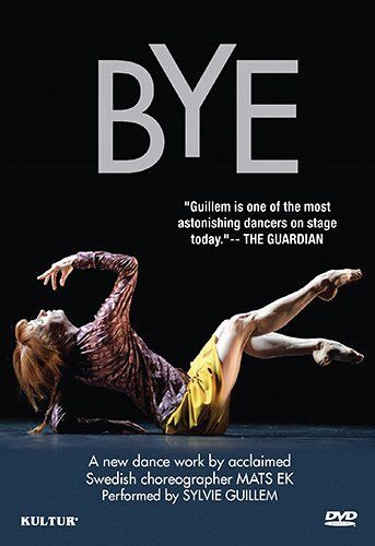 Bye (Dance) Sylvie Guillem Mats Ek