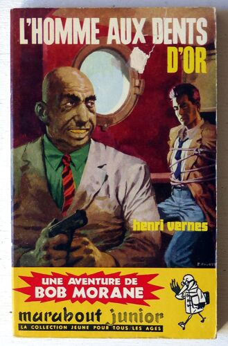 L'homme Aux Dents D'or [Bob Morane N°41] (Collection 'marabout Junior' N°174)