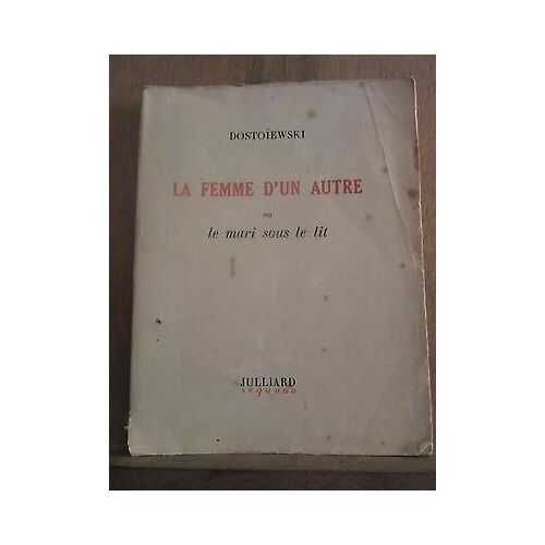 Dostoïewski La Femme D'un Autre Ou Le Mari Sous Le Lit Sequana