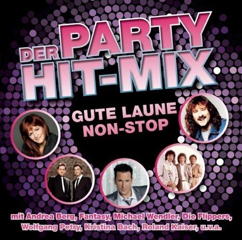 Der Party Hit-Mix - Gute Laune Non-Stop