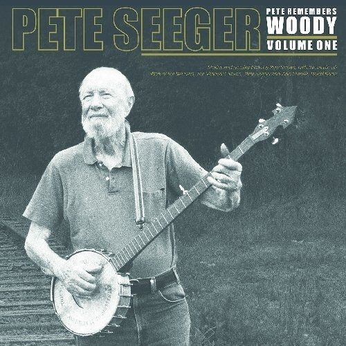 Pete Remembers Woody Vol. 1