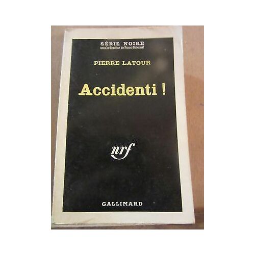 Pierre Latour Accidenti Gallimard Série Noire N670
