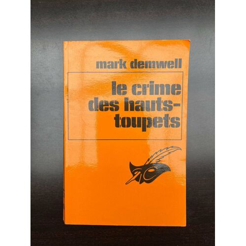 Mark Demwell Le Crime Des Hauts Toupets Masque