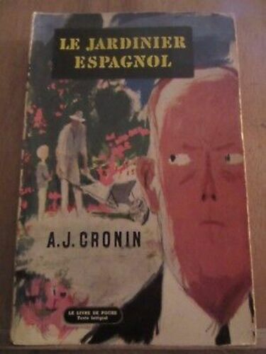 A J Cronin Le Jardinier Espagnol