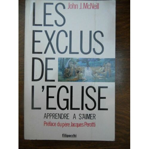 John J Mcneill Les Exclus De L'église Apprendre À S'aimer