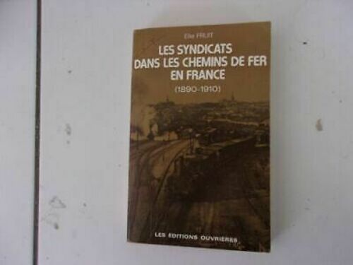 Elie Fruit I Unions All'interno Di I Sentieri Di Ferro Francese 1