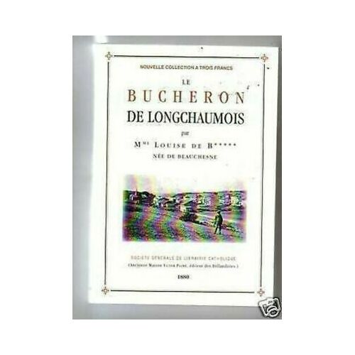 Louise De B El Leñador De Longchaumois Sin Usar