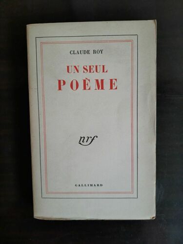 Claude Roy Une Seul Poème Gallimard Envoi De L'auteur