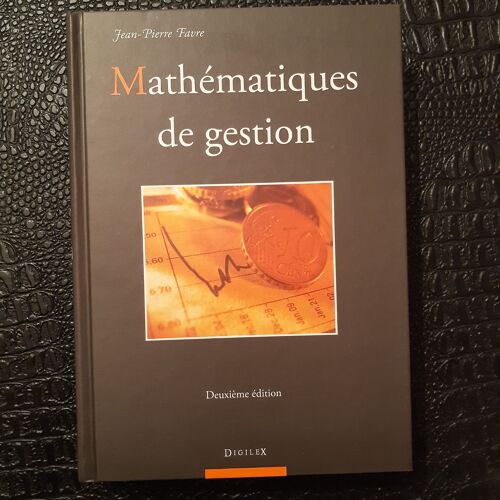 Mathématiques De Gestion 2e Édition Algèbre Analyse Statistiques Et Probabilités Mathématiques Financières