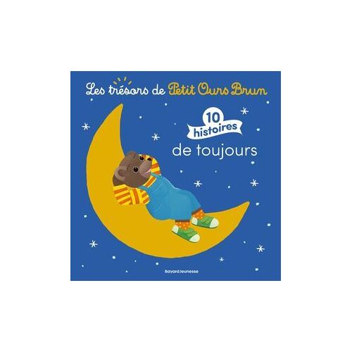 Petit Ours Brun 10 Histoires De Toujours - Dès 2 Ans