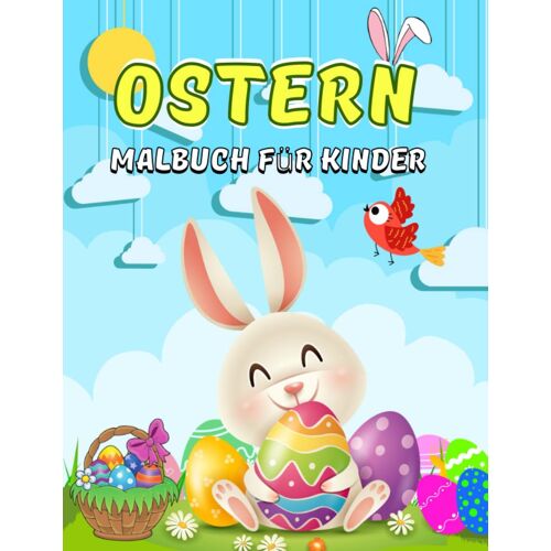Ostern Malbuch Fuer Kinder: 50+ Lustige, Niedliche Ausmal-Seiten Mit Osterhasen, Katzen, Eiern, Buschenschank, Fruehling...Und Mehr. Korb Stuffer Geschenkidee Fuer Kinder Maedchen & Jungen.